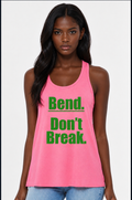 Bend Don’t Break AKA Special Women’s Racerback Tank